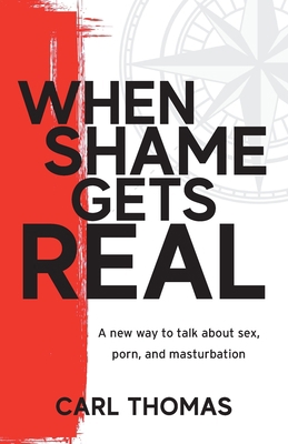 When Shame Gets Real: A new way to talk about s... 195626728X Book Cover