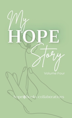 My Hope Story: Volume 4 B0HGVSDH76 Book Cover