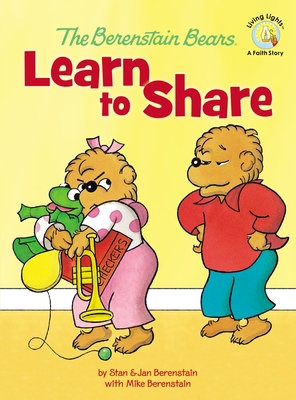 The Berenstain Bears Learn to Share 0310719399 Book Cover