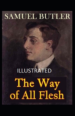 Paperback The Way of All Flesh Illustrated Book