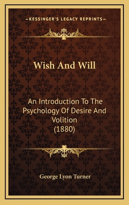 Wish And Will: An Introduction To The Psycholog... 1165861844 Book Cover