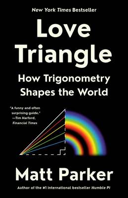Love Triangle: How Trigonometry Shapes the World 0593418115 Book Cover