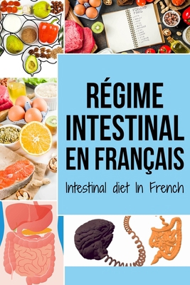 Régime intestinal En français/ Intestinal diet ... [French] B08PQHV448 Book Cover