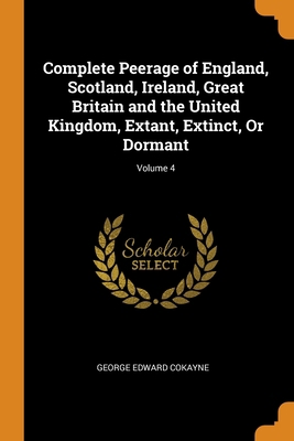 Complete Peerage of England, Scotland, Ireland,... 0343921642 Book Cover