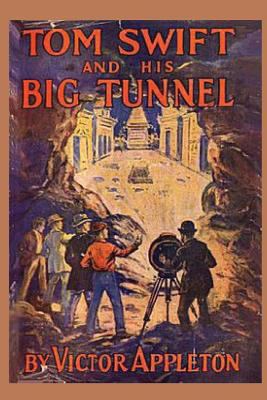 Tom Swift and his Big Tunnel 1522805532 Book Cover