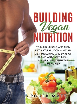 Building Vegan Nutrition: To Build Muscle and B...            Book Cover