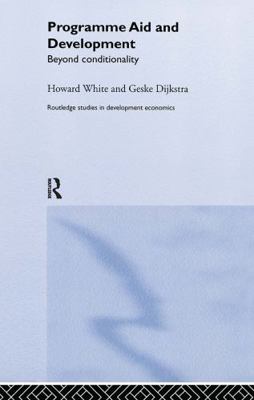 Programme Aid and Development: Beyond Condition... 0415259886 Book Cover