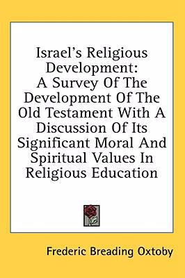 Israel's Religious Development: A Survey of the... 1436685559 Book Cover