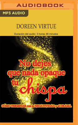 No Dejes Que NADA Opaque Tu Chispa (Narración E... [Spanish] 1713669838 Book Cover