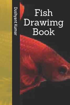 Fish Drawimg Book B09SHYG7GW Book Cover