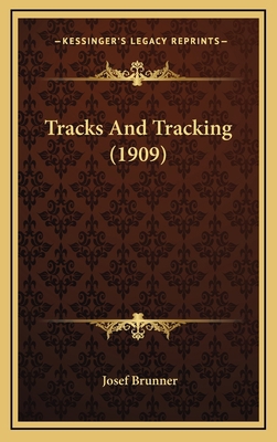 Tracks and Tracking (1909) 116519354X Book Cover