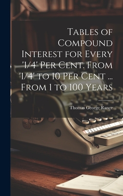 Tables of Compound Interest for Every '1/4' Per... 1019392312 Book Cover