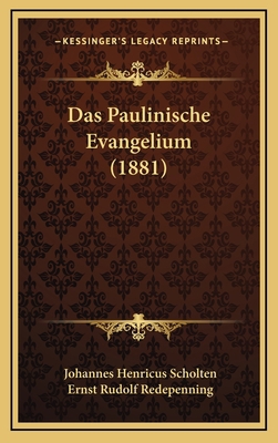 Das Paulinische Evangelium (1881) [German] 1167893573 Book Cover