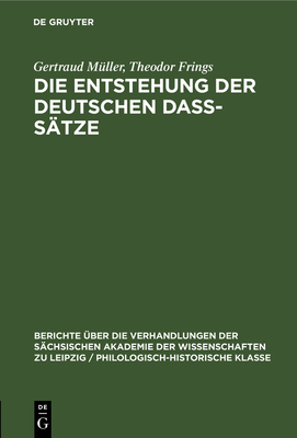 Die Entstehung Der Deutschen Daß-Sätze [German] 3112482891 Book Cover