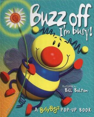 Buzz Off, I'm Busy 1840114606 Book Cover