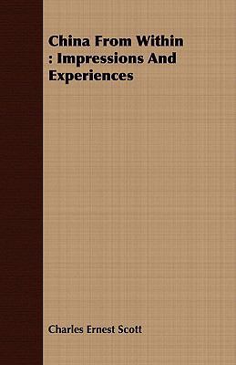 China from Within: Impressions and Experiences 1409798925 Book Cover