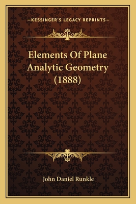 Elements Of Plane Analytic Geometry (1888) 1164632000 Book Cover