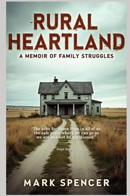 Rural Heartland: A Memoir of Family Struggles B0DKP4DDSD Book Cover