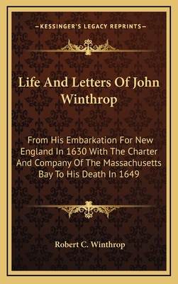 Life and Letters of John Winthrop: From His Emb... 1163402524 Book Cover