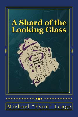 A Shard of the Looking Glass 1481833901 Book Cover