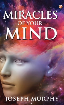 The Miracles of Your Mind 9355995598 Book Cover