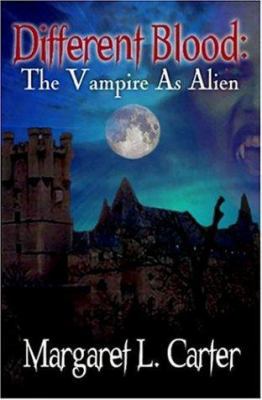 Different Blood: The Vampire As Alien 1592798527 Book Cover