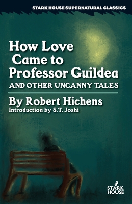 How Love Came to Professor Guildea and Other Un... B0BSHG1846 Book Cover