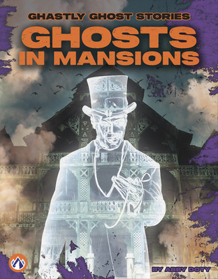 Ghosts in Mansions B0H6MKVHXR Book Cover