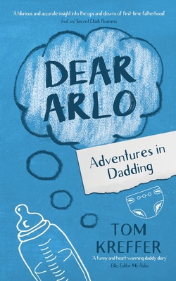 Dear Arlo: Adventures in Dadding 1838222561 Book Cover