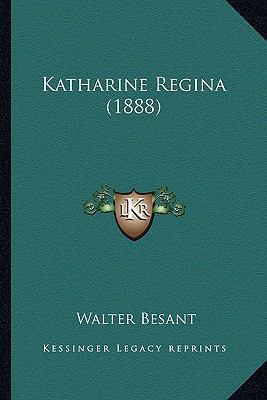 Katharine Regina (1888) 1166604470 Book Cover
