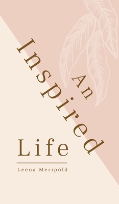 An Inspired Life 9916861404 Book Cover