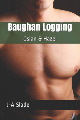 Baughan Logging: Osian & Hazel B098PPWJBH Book Cover