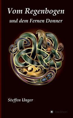 Vom Regenbogen und dem Fernen Donner [German] 3734569753 Book Cover