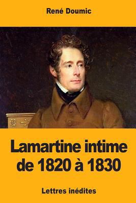 Lamartine intime de 1820 à 1830 [French] 1981633987 Book Cover