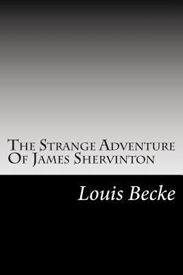 The Strange Adventure Of James Shervinton 1502511533 Book Cover