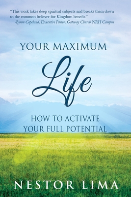 Your Maximum Life: Increasing Your Impact In Go... 1489500480 Book Cover