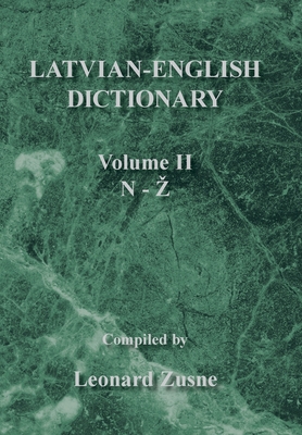 Latvian-English Dictionary: Volume Ii N-Z 1436340969 Book Cover