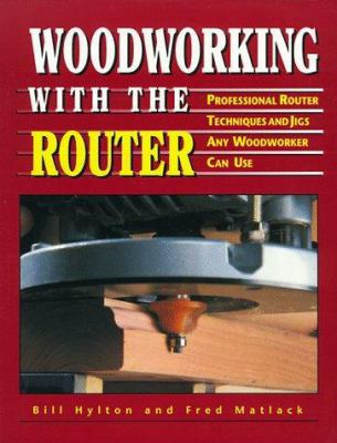 Woodwork with Router 0762102276 Book Cover