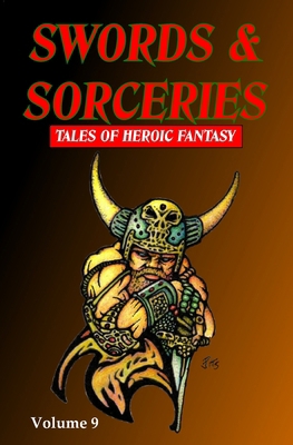 Swords & Sorceries: Tales of Heroic Fantasy Vol... 1739367480 Book Cover