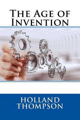 The Age of Invention 1727084403 Book Cover