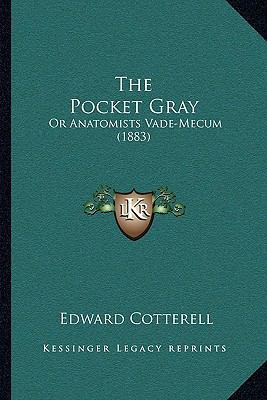 The Pocket Gray: Or Anatomists Vade-Mecum (1883) 1165090112 Book Cover