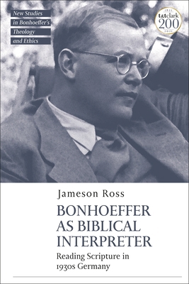 Bonhoeffer as Biblical Interpreter: Reading Scr... 0567702243 Book Cover