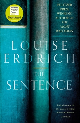 The Sentence: Shortlisted for the Women’s Prize... 1472156994 Book Cover