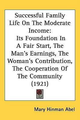 Successful Family Life On The Moderate Income: ... 1437220991 Book Cover