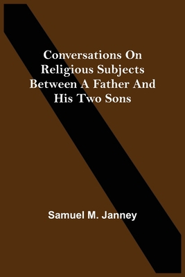 Conversations On Religious Subjects Between A F... 9354505996 Book Cover