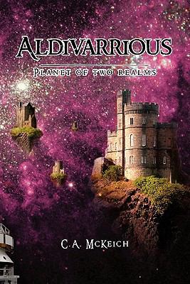 Aldivarrious: A Planet of Two Realms 1462851010 Book Cover
