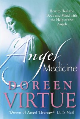 Angel Medicine (How to Heal the Body and Mind w... B00BG6TLX4 Book Cover