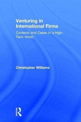 Venturing in International Firms: Contexts and ... 1138731382 Book Cover