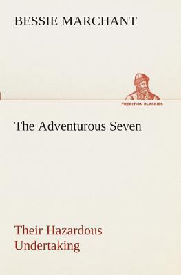 The Adventurous Seven Their Hazardous Undertaking 3849509680 Book Cover