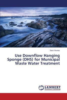 Use Downflow Hanging Sponge (DHS) for Municipal... 3659597457 Book Cover